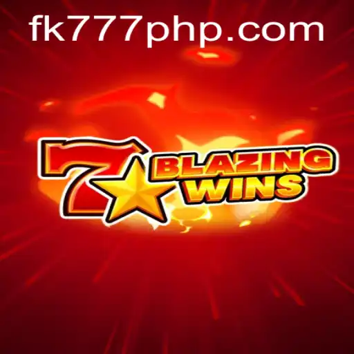 BlazingWins: A Thrilling Journey into Online Gaming with FK777.COM