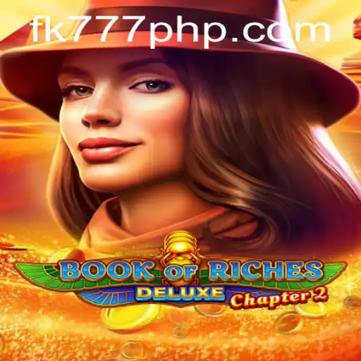 Exploring the World of 'Book of Riches Deluxe Chapter 2' and its Exciting Features
