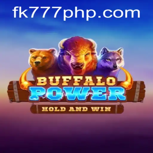 Unleashing the Thrill of BuffaloPower on FK777.COM