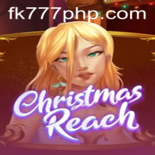 ChristmasReach: A Festive Gaming Extravaganza Powered by FK777.COM