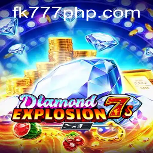 Unveiling the Thrills of DiamondExplosion7sSE: A Gaming Adventure at FK777.COM