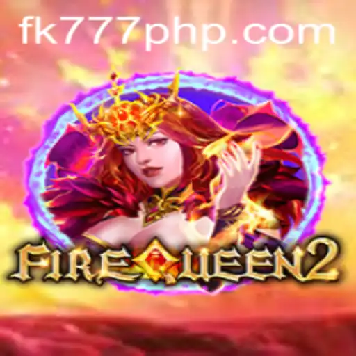 FireQueen2: Exploring the Flame-Filled Adventure on FK777.COM