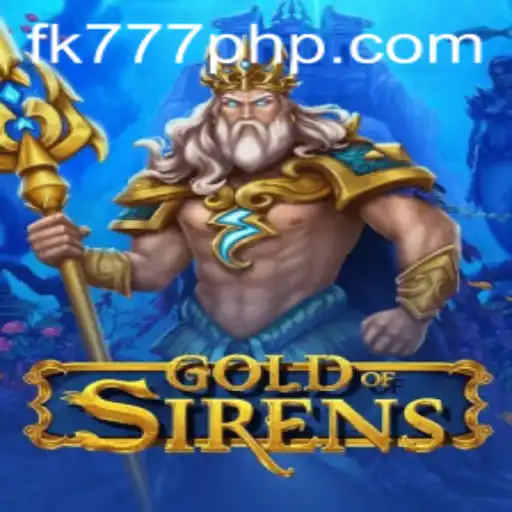 Exploring the Exciting World of GoldofSirens at FK777.COM