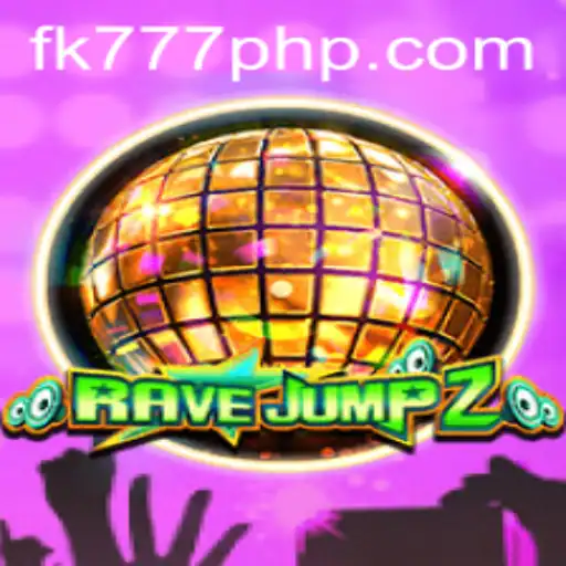 Exploring the Pulse-Pounding Thrills of RaveJump2 and the Excitement of FK777.COM