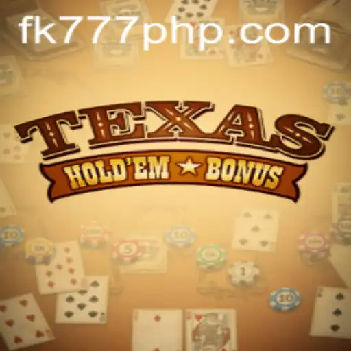 Exploring the Excitement of TexasHoldemBonus with FK777.COM