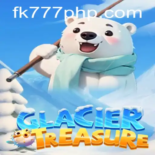 Explore the Adventure of GlacierTreasure in the Realm of FK777.COM