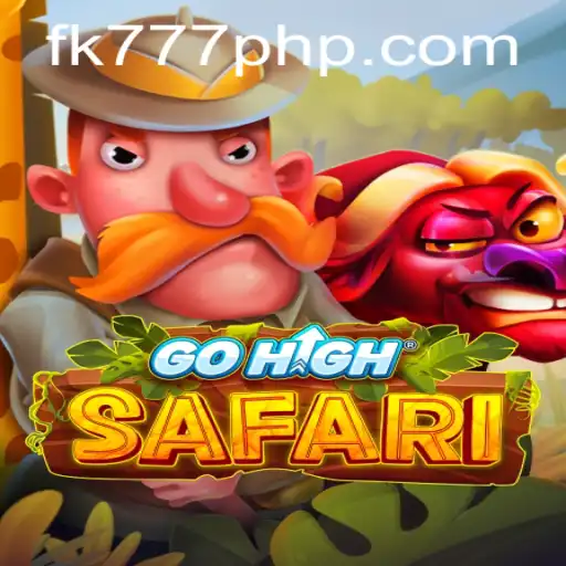 Exploring the Thrilling World of GoHighSafari with FK777.COM